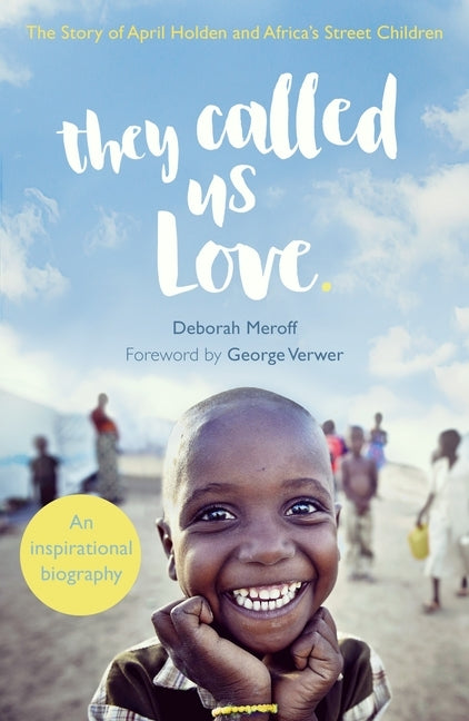Paperback copy of "They Called Us Love" by SPCK Publishing, featuring a cover image with hopeful imagery related to Africa's street children.