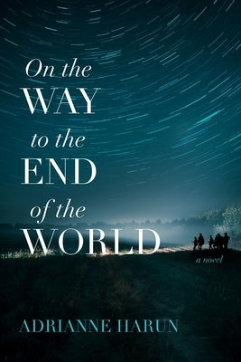 On the Way to the End of the World Paperback Acre
