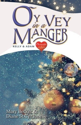 Oy Vey in a Manger: Kelly & Adam Paperback Mountain Arbor Press, an Imprint of Booklogix