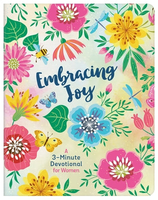 Embracing Joy: A 3-Minute Devotional for Women Paperback Barbour Publishing