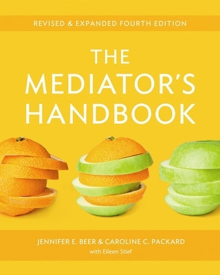 The Mediator's Handbook by Beer, Jennifer E.
