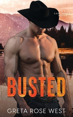 Busted: A Cade Ranch Novel Paperback Punk Rose Press