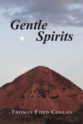 Gentle Spirits by Conlan, Thomas Ford