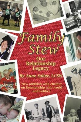 Family Stew: Our Relationship Legacy by Salter Lcsw, Anne