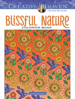 Creative Haven Blissful Nature Coloring Book by Mazurkiewicz, Jessica