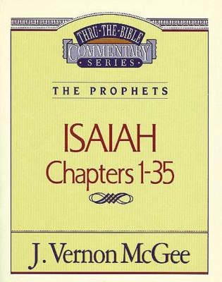 Thru the Bible Vol. 22: The Prophets (Isaiah 1-35): 22 Thomas Nelson