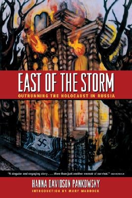 East of the Storm: Outrunning the Holocaust in Russia Paperback Texas Tech University Press