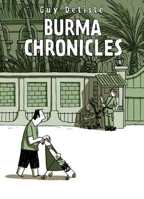 Burma Chronicles by Delisle, Guy