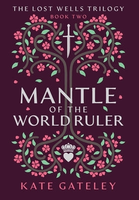 Mantle of the World Ruler by Gateley, Kate