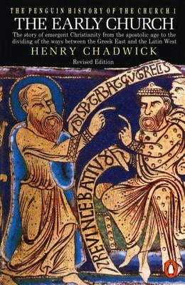 The Early Church: The Story of Emergent Christianity, Revised Edition Paperback Penguin Books