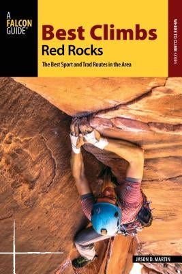 Best Climbs Red Rocks by Martin, Jason D.