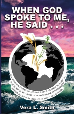 When God Spoke to Me, He Said... Trilogy Christian Publishing