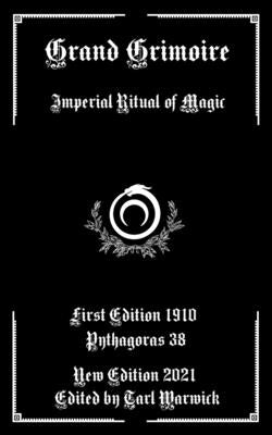 Grand Grimoire: Imperial Ritual of Magic by Warwick, Tarl