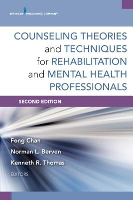 Counseling Theories and Techniques for Rehabilitation and Mental Health Professionals Paperback Springer Publishing Company