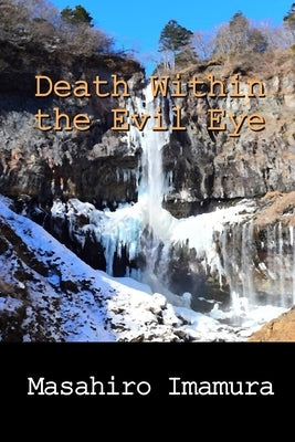 Death Within the Evil Eye Paperback Independently Published