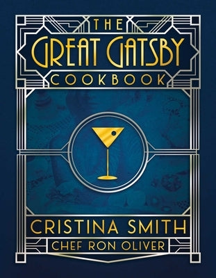 The Great Gatsby Cookbook: Five Fabulous Roaring '20s Parties Paperback Post Hill Press