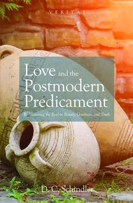 Love and the Postmodern Predicament Cascade Books
