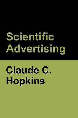 Scientific Advertising by Hopkins, Claude C.