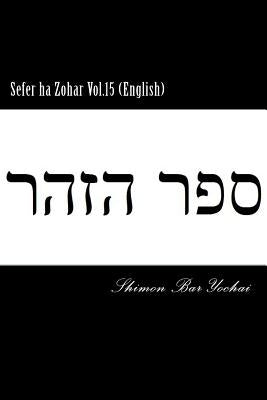 Sefer ha Zohar Vol.15 (English) by Bar Yochai, Shimon