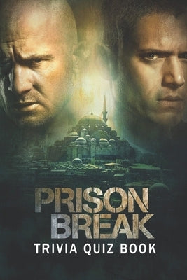 Prison Break: Trivia Quiz Book by Robert Larso, Natha