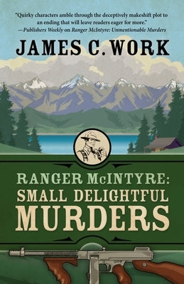 Ranger McIntyre: Small Delightful Murders by Work, James C.