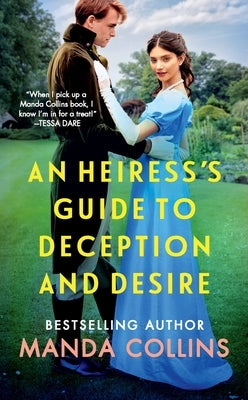 An Heiress's Guide to Deception and Desire by Collins, Manda