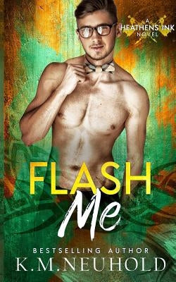 Flash Me by Neuhold, K. M.