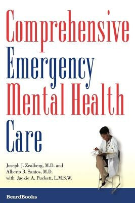 Comprehensive Emergency Mental Health Care by Zealberg, Joseph J.