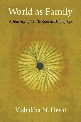 World as Family: A Journey of Multi-Rooted Belongings Paperback Columbia University Press