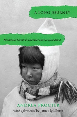 A Long Journey: Residential Schools in Labrador and Newfoundland ISER Books