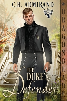 The Duke's Defender Paperback Dragonblade Publishing, Inc.
