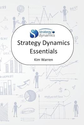 Strategy Dynamics Essentials Paperback Createspace Independent Publishing Platform