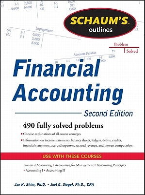 Schaum's Outline of Financial Accounting, 2nd Edition by Siegel, Joel