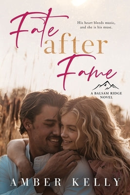 Fate After Fame: A Second Chance Romance Paperback Independently Published
