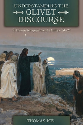 Understanding the Olivet Discourse Paperback Stone Tower Press