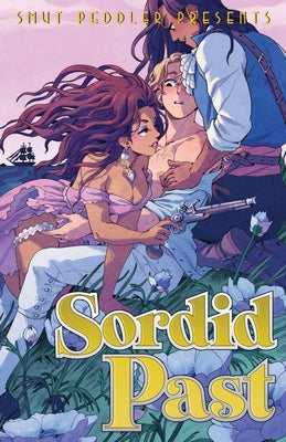 Smut Peddler Presents: Sordid Past by Purcell, Andrea