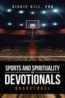 Basketball (Sports and Spirituality for Devotionals) by Hill, Dickie