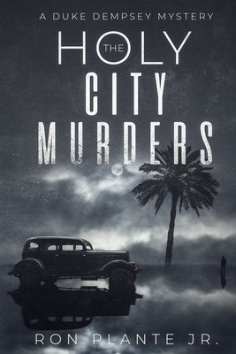 The Holy City Murders: A Duke Dempsey Mystery by Plante, Ron, Jr.