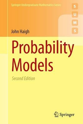 Probability Models by Haigh, John