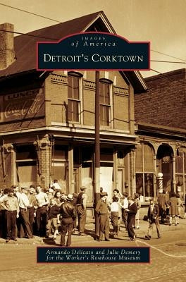 Detroit's Corktown by Delicato, Armando