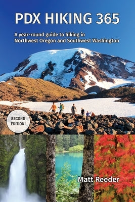 PDX Hiking 365 (Second Edition) Paperback Ruddy Hill Press