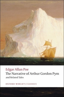 The Narrative of Arthur Gordon Pym of Nantucket and Related Tales Paperback Oxford University Press, USA