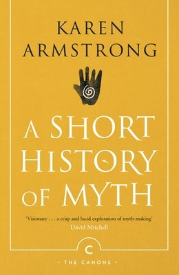 A Short History of Myth by Armstrong, Karen