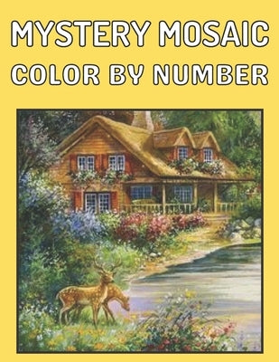 New Large Print Mystery Mosaics Color By Number: An Adults Color Quest Extreme Challenges to Complete, Pixel Art For Adults & Kids, Funny 45+ Coloring Paperback Independently Published