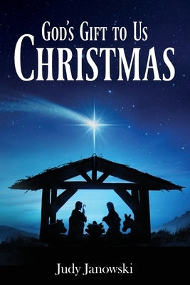 God's Gift to Us - Christmas Paperback Palmetto Publishing