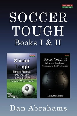 Soccer Tough: Books I & II by Abrahams, Dan