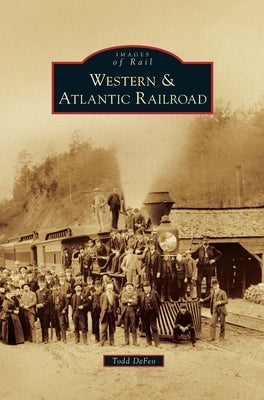 Western & Atlantic Railroad by Defeo, Todd