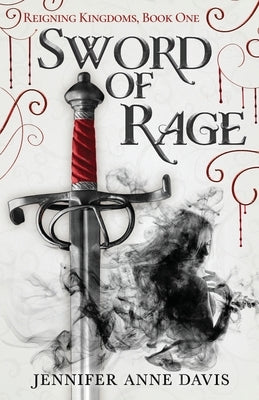 Sword of Rage: Reigning Kingdoms, Book 1 Paperback Reign Publishing