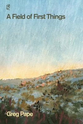 A Field of First Things Paperback Accents Publishing