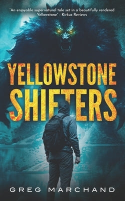 Yellowstone Shifters by Marchand, Greg